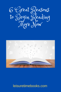 6 Great Reasons to Begin Reading More Now