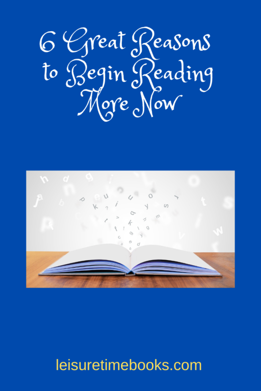 6 Great Reasons to Begin Reading More Now